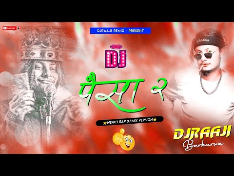 🎧 Nepali Dj || Paisa 2.0 || Ninety Nine || Kushal Pokhrel || New Nepali Rap Song || DjRaaji Remix