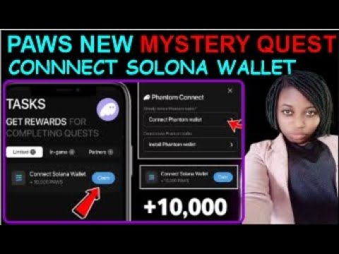 Paws connect solana Wallet | paws mystery quest today | paws mystery quest | paws airdrop new task