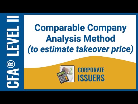 CFA® Level II Corporate Issuers - Estimate Takeover Price using Comparable Company Analysis