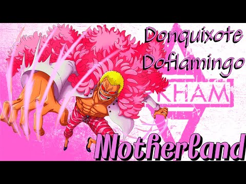 Donquixote Doflamingo (AMV) - Motherland