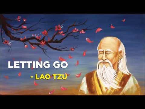 How To Let Go - Lao Tzu (Taoism)