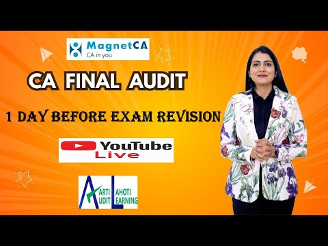 CA Final Audit - 1 DAY BEFORE EXAM REVISION - CA AARTI N. LAHOTI