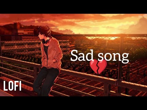 sad songs lofi #love #bollywood #song #romantic #hindisong #sad #music