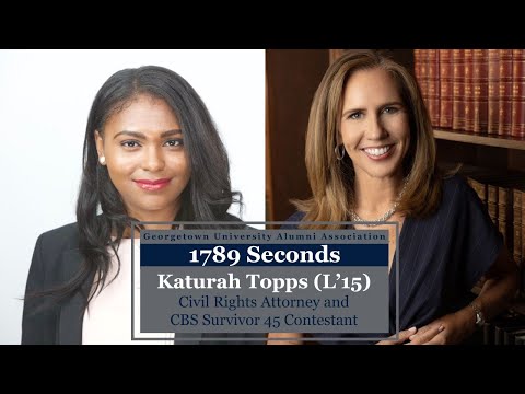 1789 Seconds with Katurah Topps L'15, Civil Rights Attorney and CBS Survivor 45 Contestant