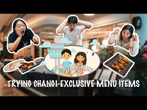 Our Interns Tried | Episode 14: Changi-exclusive Menu Items