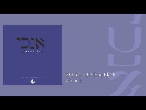 Zona ft. Chellena Black - Jesus Is