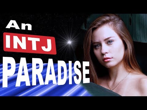 An INTJ Paradise - my personal conception