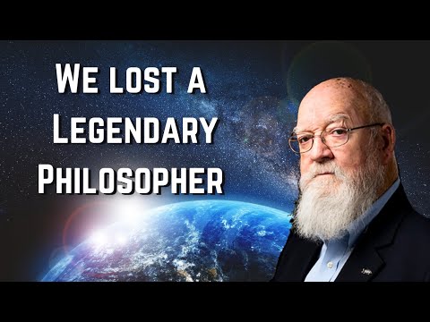 R.I.P. Daniel Dennett, a Legendary Philosopher