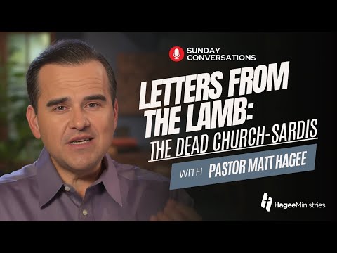 Pastor Matt Hagee - "Letters from the Lamb: The Dead Church - Sardis"