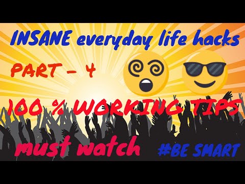 4 INSANE everyday life hacks thatwill make your life effortness.I MUST WATCH I PART 4