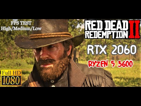 RTX 2060 + RYZEN 5 3600   Red Dead Redemption 2 PC 1080p FPS Test