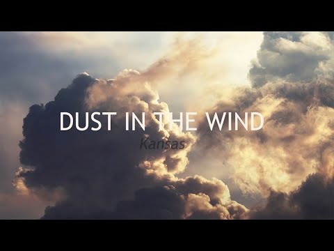 Kansas - Dust in the Wind With Lyrucs | 堪薩斯合唱團 - 風中塵埃 中英動態歌詞 | 好歌推薦 | 中英字幕 |70年代80年代90年代最美好回憶經典的英文金曲