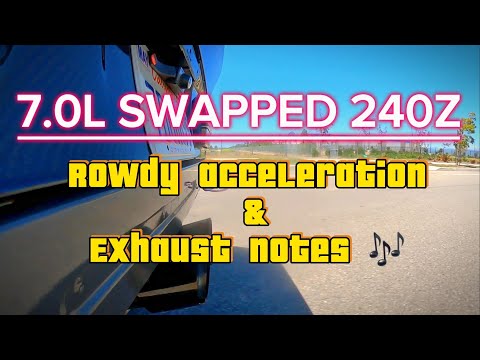 7.0L swapped 240z Rowdy acceleration and exhaust notes 🎶