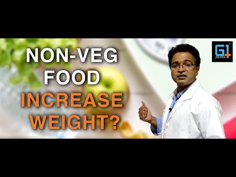 Does consuming non veg food increases my weight?