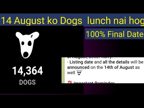 Dogs confirm listing Date is 17 August |Dogs Airdrop big update | Dogs Airdrop Claim Withdrawal