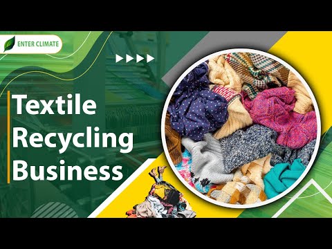 How To Start a Textile Recycling Business? | Start Fabric Recycling Business | Enterclimate