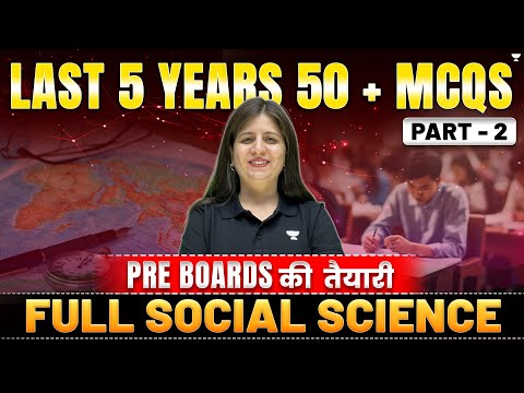 Last 5 years 50 + MCQS for Pre Board Exams | Social Science | By Shweta Ma'am