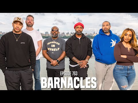 The Joe Budden Podcast Episode 763 | Barnacles