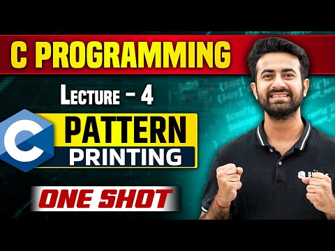 Pattern Printing in One Shot | Lecture 4 | C Programming for Beginners