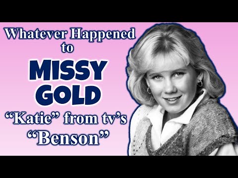 Whatever Happened to MISSY GOLD, "Katie Gatling" from tv's BENSON?