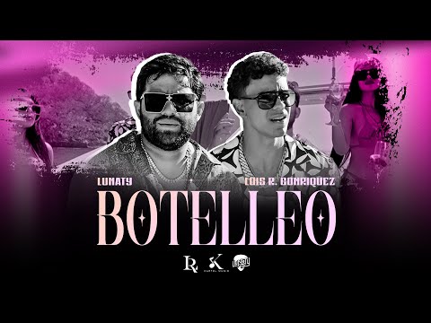 Luis R Conriquez, Lunaty - Botelleo [Video Oficial]