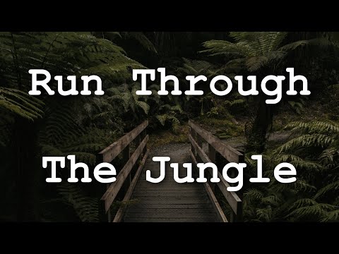 Creedence Clearwater Revival - Run Through the Jungle (Lyrics)