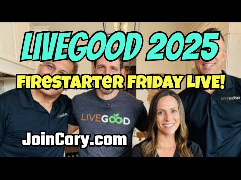 LIVEGOOD 2025: Firestarter Friday Meeting, Exciting Updates!