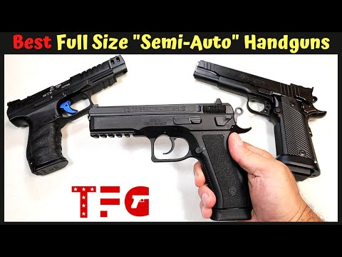 BEST Full Size "Semi-Auto" Handguns - TheFirearmGuy