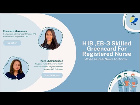 KPB EB-3 Seminar: H1B & EB-3 Skilled Greencard for Register Nurse