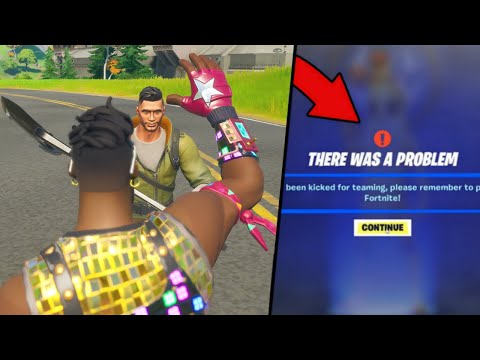 Teaming until im banned on Fortnite