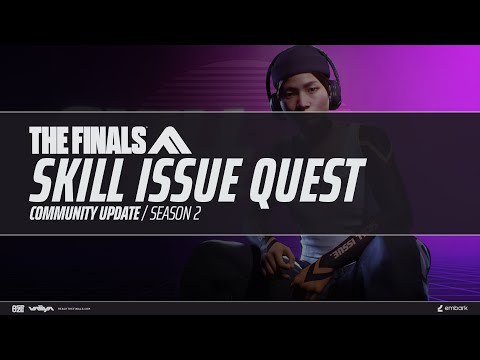 THE FINALS | Season 2 | Skill Issue Quest