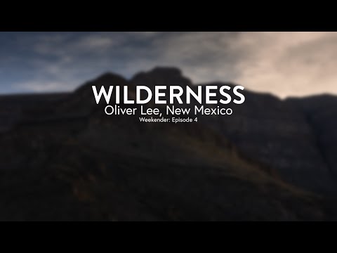 Wilderness: Oliver Lee, New Mexico | Weekender: Episode 4