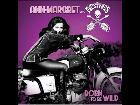 Ann-Margret with The Fuzztones - Born to Be Wild