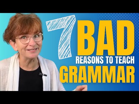 Seven Bad Reasons for Teaching Grammar (and a couple of good ones); A paper by Michael Swan