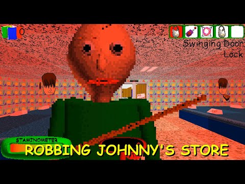 Baldi's Basics Plus V0.6 New Official Update (Robbing Johnny's Store)