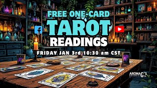 Free one-card TAROT for Friday, January 3rd, 10:30am CST