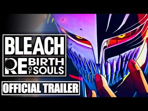 BLEACH: Rebirth of Souls NEW CONSOLE GAME | Official Trailer Announcement 2024