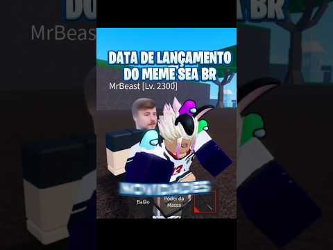 MEU MEME SEA BR DATA DE LANÇAMENTO #robloxonepiece #memesea #bloxfruits