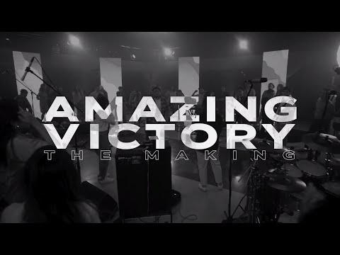 Amazing Victory Music Video | The Making