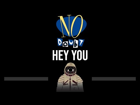 No Doubt • Hey You (CC) 🎤 [Karaoke] [Instrumental]