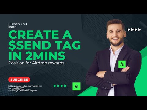 How To Create a $SEND Tag