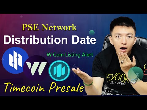 PSE Network Token Distribution Date | W Coin Listing Alert | Timecoin Presale is Coming