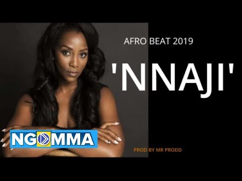 NNAJI- Afro beat 2019 [Prod by Mr Prodd]