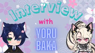 Interview with Yoru Baka!