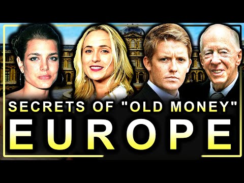 The "Old Money" Families Who Secretly Own Europe (Documentary)