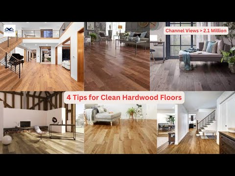 4 Tips for Clean Hardwood Floors | How to Clean and Maintain Wooden Flooring