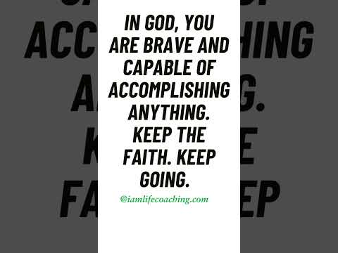 In God, You are brave and capable of accomplishing anything. Keep the faith. Keep going.  #shorts