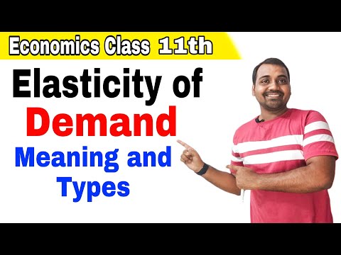 🔴 Elasticity of demand || Type of elasticity || Price elasticity of demand | class 11