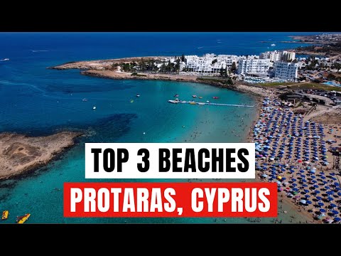 PROTARAS, CYPRUS 🇨🇾 [4K Drone] — Top 3 Beaches