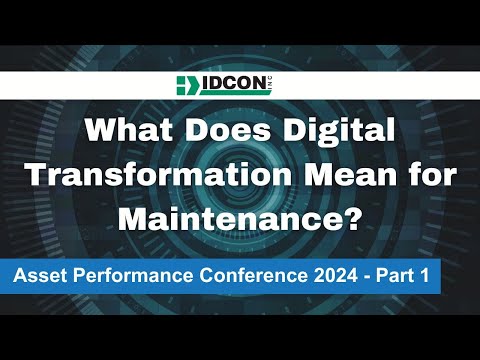 Defining Digital Transformation for Maintenance (Asset Performance Conference 2024)